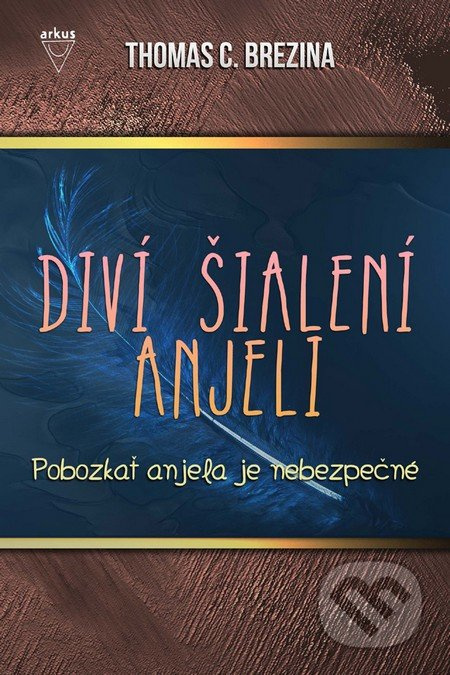 Pobozkať anjela je nebezpečné - Thomas C. Brezina - kniha z kategorie Beletrie pro děti