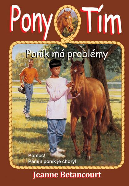 Poník má problémy - Jeanne Betancourt - kniha z kategorie Beletrie pro děti