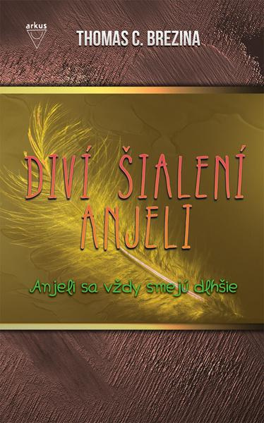 Anjeli sa vždy smejú dlhšie - Thomas C. Brezina - kniha z kategorie Beletrie pro děti