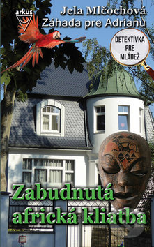 Zabudnutá africká kliatba (Detektívka pre mládež) - Jela Mlčochová - kniha z kategorie Beletrie pro děti