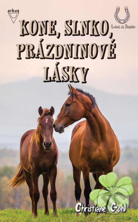 Kone, slnko, prázdninové lásky - Christiane Gohl - kniha z kategorie Beletrie pro děti