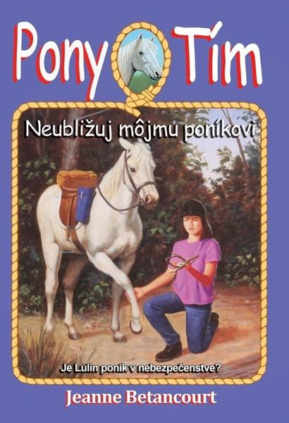 Neubližuj môjmu poníkovi (Je Lulin poník v nebezpečenstve?) - kniha z kategorie Beletrie pro děti