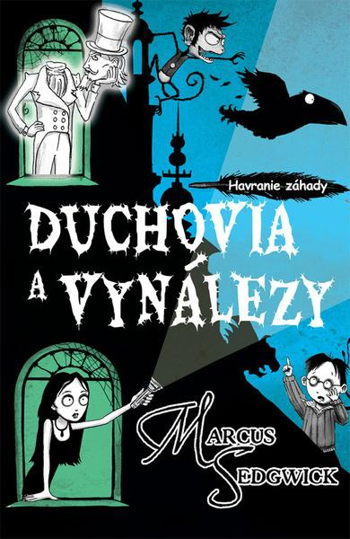 Duchovia a vynálezy - Marcus Sedgwick - kniha z kategorie Beletrie pro děti