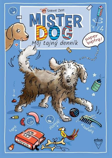 Mister Dog: Môj tajný denník - Sabine Zett - kniha z kategorie Beletrie pro děti