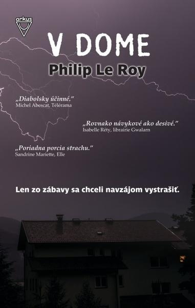 V dome (Len zo zábavy sa chceli navzájom vystrašiť) - kniha z kategorie Beletrie pro děti