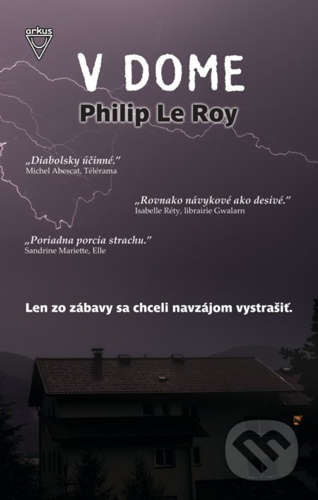 V dome (Len zo zábavy sa chceli navzájom vystrašiť) - kniha z kategorie Beletrie pro děti