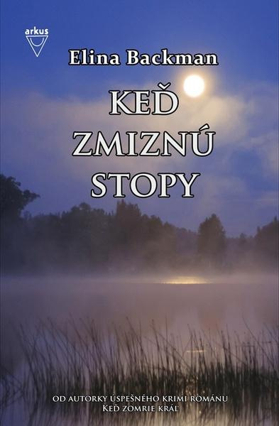 Keď zmiznú stopy - Elina Backman - kniha z kategorie Detektivky, thrillery a horory