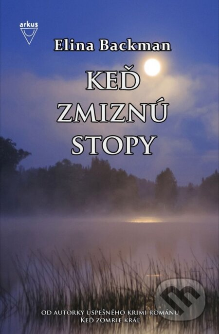 Keď zmiznú stopy - Elina Backman - kniha z kategorie Detektivky, thrillery a horory