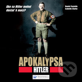 Apokalypsa Hitler (Ako sa Hitler mohol dostať k moci?) - kniha z kategorie 20. století