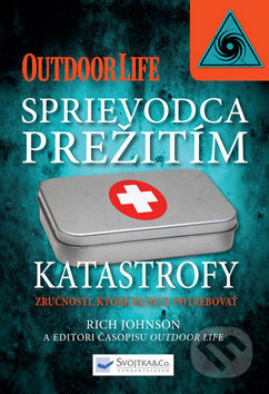 Sprievodca prežitím: Katastrofy (105 zručností ktoré vám umožnia prežiť) - kniha z kategorie Naučné knihy