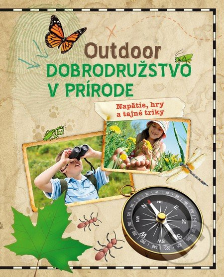 Outdoor - Dobrodružstvo v prírode (Navigácia, hry a tajné triky) - kniha z kategorie Příručky