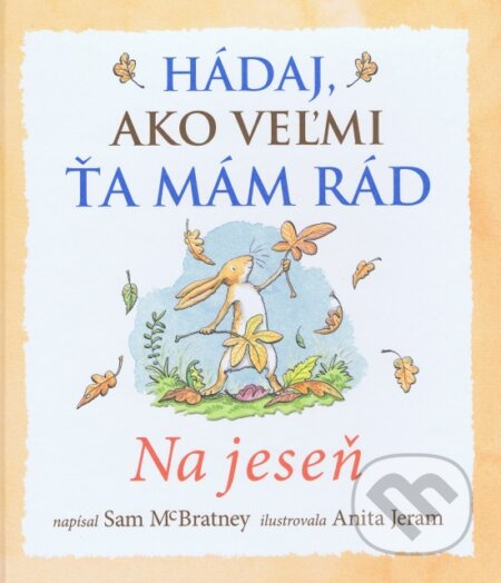 Hádaj, ako veľmi ťa mám rád – Na jeseň - kniha z kategorie Pohádky