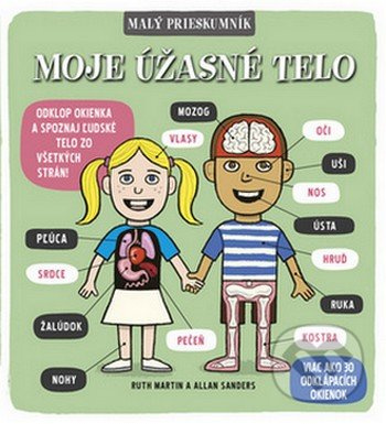 Malý prieskumník: Moje úžasné telo - kniha z kategorie Encyklopedie