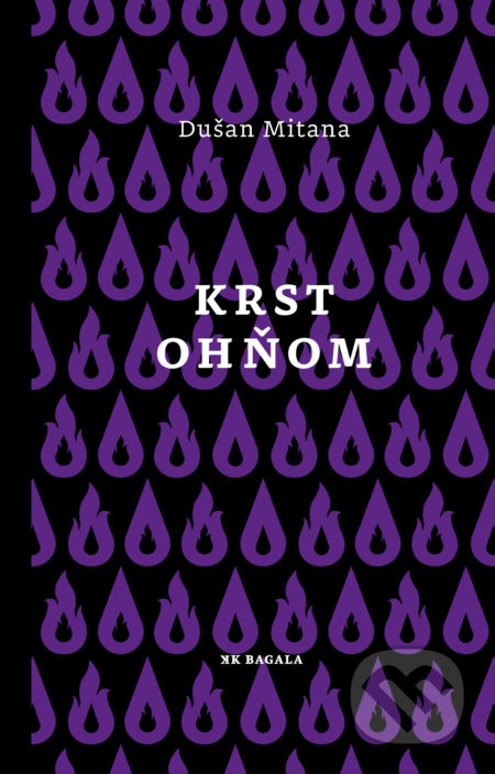 Krst ohňom - Dušan Mitana - kniha z kategorie Beletrie
