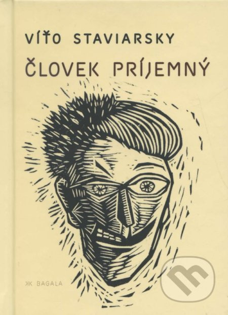 Človek príjemný - Víťo Staviarsky - kniha z kategorie Beletrie