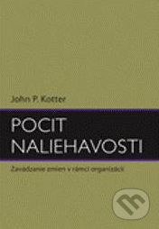 Pocit naliehavosti (Zavádzanie zmien v rámci organizácií) - kniha z kategorie Byznys a management