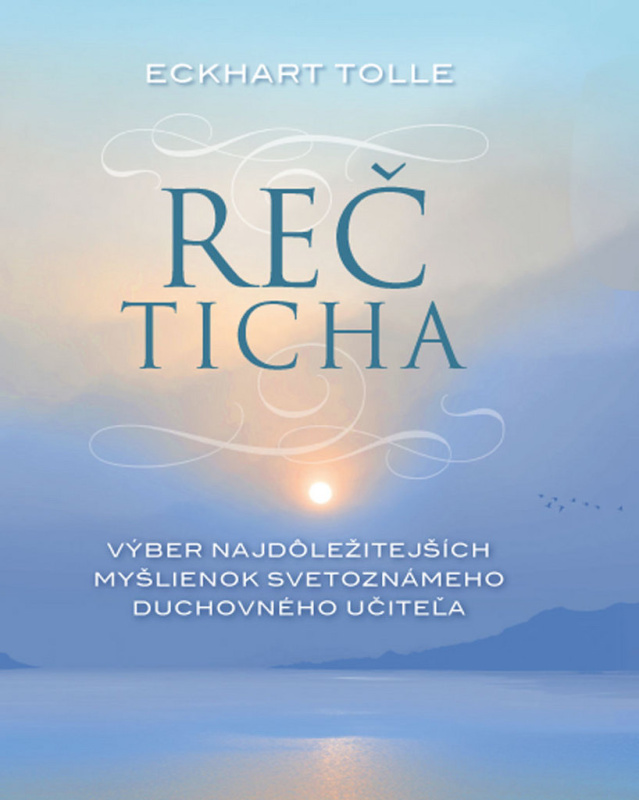 Reč ticha - Eckhart Tolle - kniha z kategorie Pozitivní myšlení
