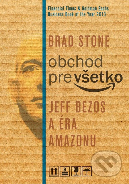 Obchod pre všetko (Jeff Bezos a éra Amazonu) - Brad Stone - kniha z kategorie Management