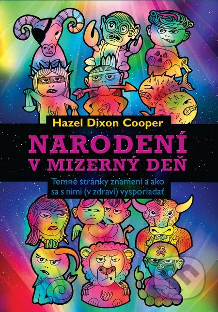 Narodení v mizerný deň (Temné stránky znamení a ako sa s nimi (v zdraví) vysporiadať) - kniha z kategorie Psychologie