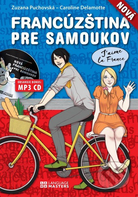 Nová francúzština pre samoukov - Zuzana Puchovská, Caroline Delamotte - kniha z kategorie Jazykové učebnice a slovníky