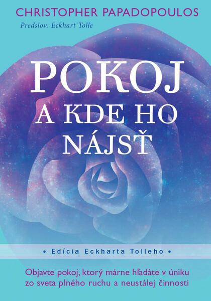 Pokoj - A kde ho nájsť - Christopher Papadopoulos - kniha z kategorie Spiritualita
