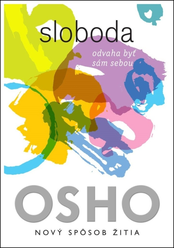 Sloboda (Odvaha byť sám sebou) - Osho - kniha z kategorie Seberozvoj