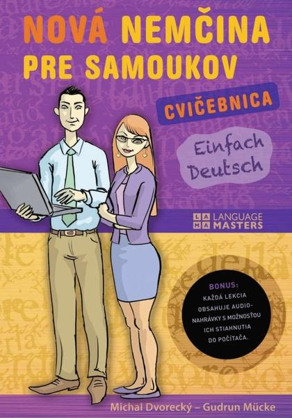 Nová nemčina pre samoukov - Cvičebnica (+MP3 CD) - Michal Dvorecký, Gudrun Mücke - kniha z kategorie Jazykové učebnice a slovníky