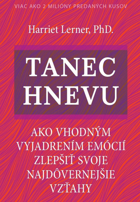 Tanec hnevu (Ako vhodným vyjadrením emócií zlepšiť svoje najdôvernejšie vzťahy) - kniha z kategorie Seberozvoj