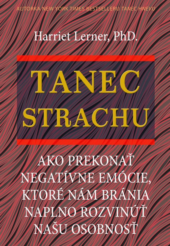 Tanec strachu (Ako prekonať negatívne emócie, ktoré nám bránia naplno rozvinúť našu osobnosť) - kniha z kategorie Psychologie