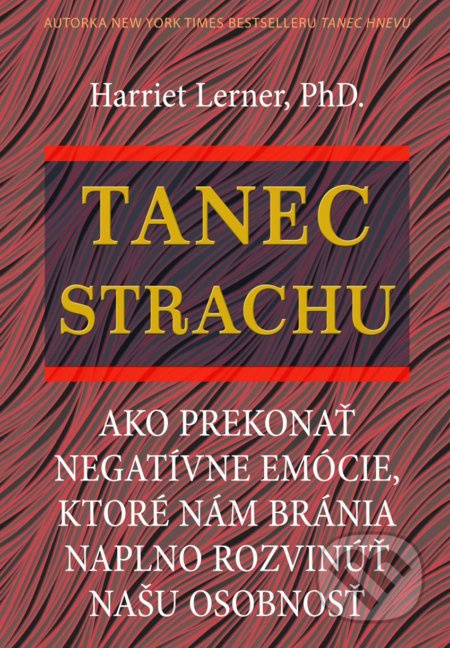 Tanec strachu (Ako prekonať negatívne emócie, ktoré nám bránia naplno rozvinúť našu osobnosť) - kniha z kategorie Psychologie