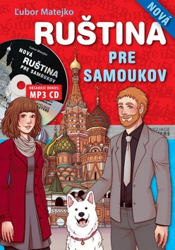 Nová ruština pre samoukov (+ MP3 CD) - Ľubor Matejko - kniha z kategorie Jazykové učebnice a slovníky