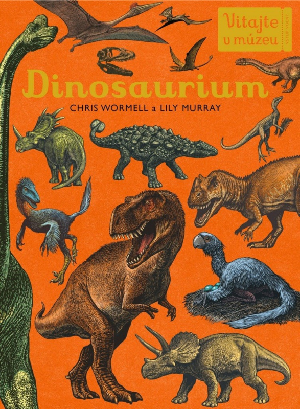 Dinosaurium - Lily Murray, Chris Wormell, Katie Scott (ilustrácie) - kniha z kategorie Naučné knihy