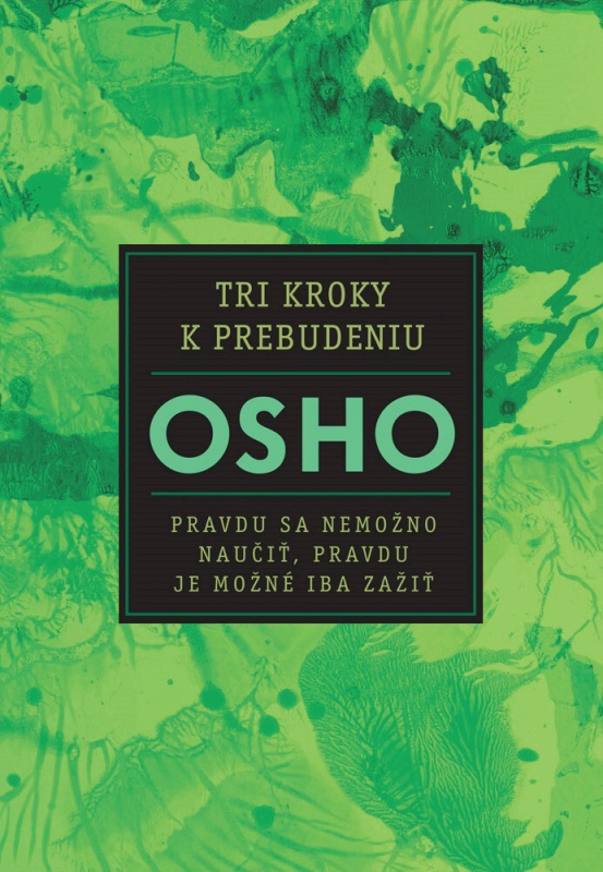 Tri kroky k prebudeniu (Pravdu sa nemožno naučiť, pravdu je možné іba zažiť) - kniha z kategorie Spiritualita