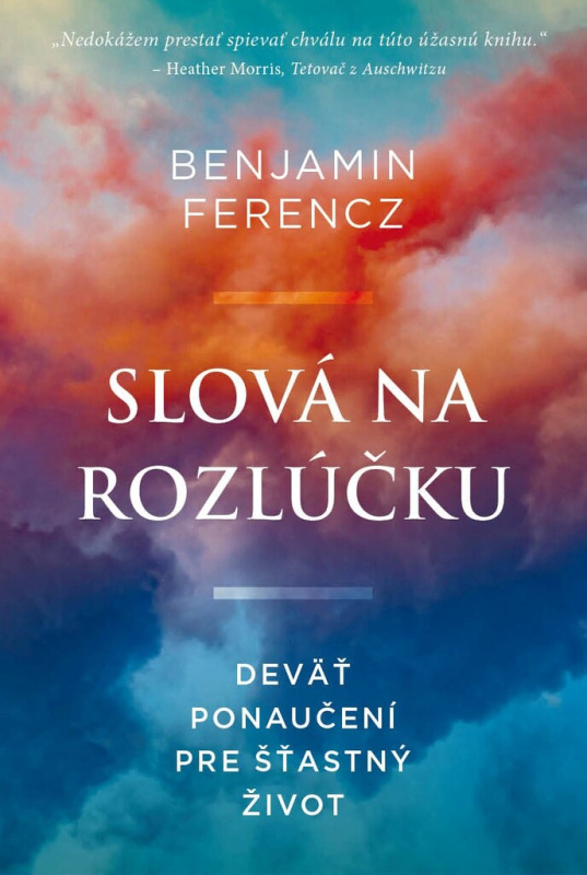 Slová na rozlúčku (Deväť ponaučení pre šťastný život) - kniha z kategorie Motivace a seberozvoj