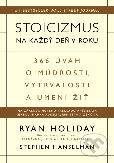 Stoicizmus na každý deň v roku (366 úvah o múdrosti, vytrvalosti a umení žiť) - kniha z kategorie Společenská beletrie