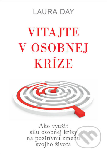 Vitajte v osobnej kríze (Ako využiť silu osobnej krízy na pozitívnu zmenu svojho života) - kniha z kategorie Motivace a seberozvoj
