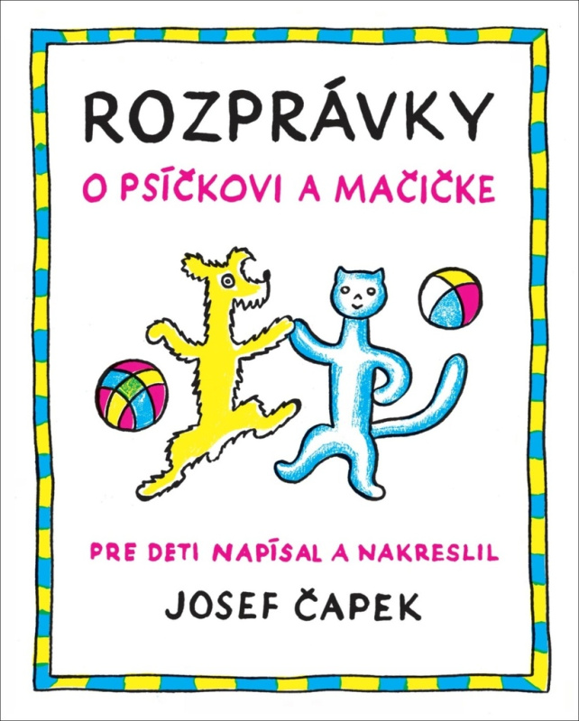 Rozprávky o psíčkovi a mačičke - Josef Čapek - kniha z kategorie Pro děti