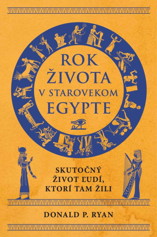 Rok života v starovekom Egypte (Skutočý život ľudí, ktorí tam žili) - kniha z kategorie Historie