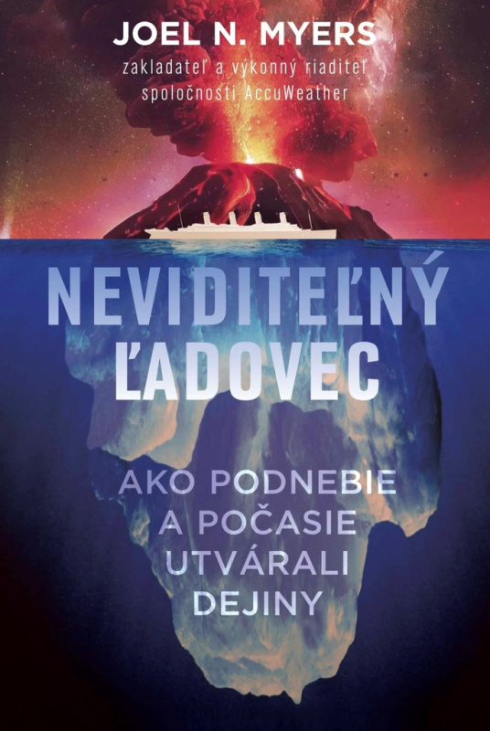 Neviditeľný ľadovec (Ako podnebie a počasie utvárali dejiny) - kniha z kategorie Přírodní vědy a technika
