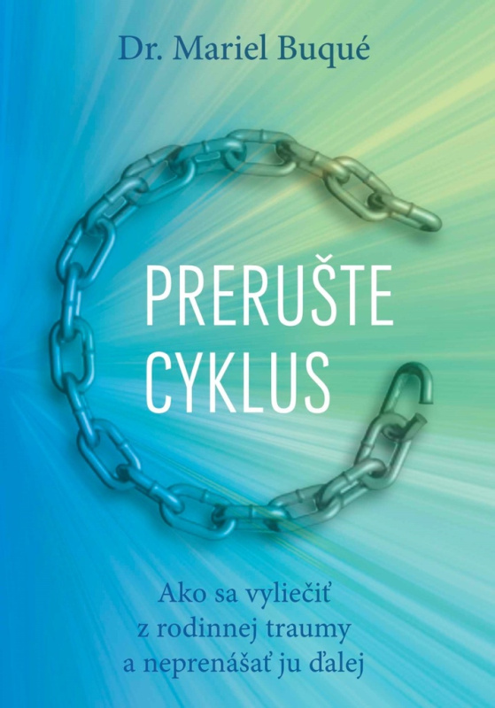 Prerušte cyklus (Ako sa vyliečiť z rodinnej traumy a neprenášať ju ďalej) - kniha z kategorie Psychologie