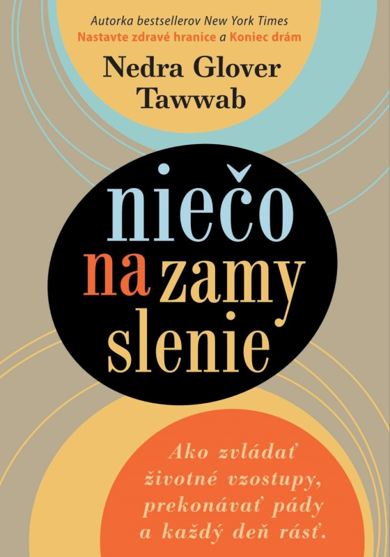 Niečo na zamyslenie (Ako zvládať životné vzostupy, prekonávať pády a každý deň rásť) - kniha z kategorie