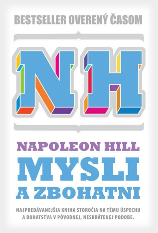 Mysli a zbohatni (pôvodná neskrátená verzia) -  Napoleon Hill