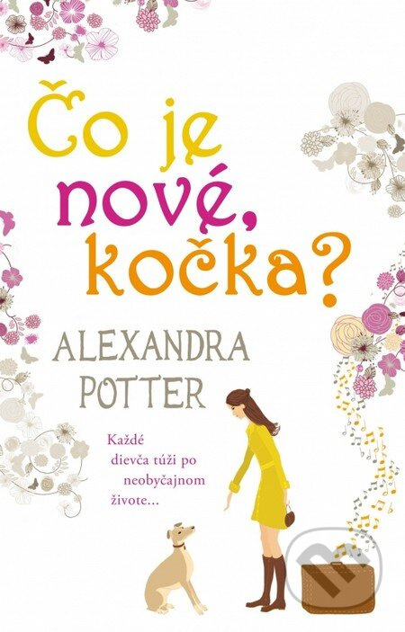 Čo je nové, kočka? (Každé dievča túži po neobyčajnom živote...) - kniha z kategorie Beletrie