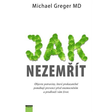 Jak nezemřít - Michael Greger, Gene Stone