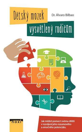 Dětský mozek vysvětlený rodičům - Álvaro Bilbao