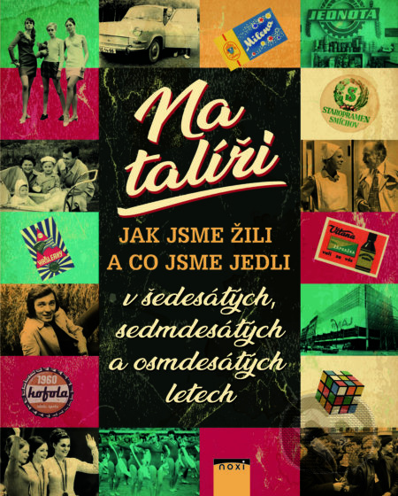 Na talíři (v šedesátých, sedmdesátých a osmdesátých letech) - kniha z kategorie Kuchařky