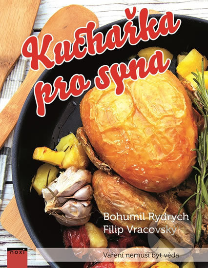 Kuchařka pro syna - Vaření nemusí být věda