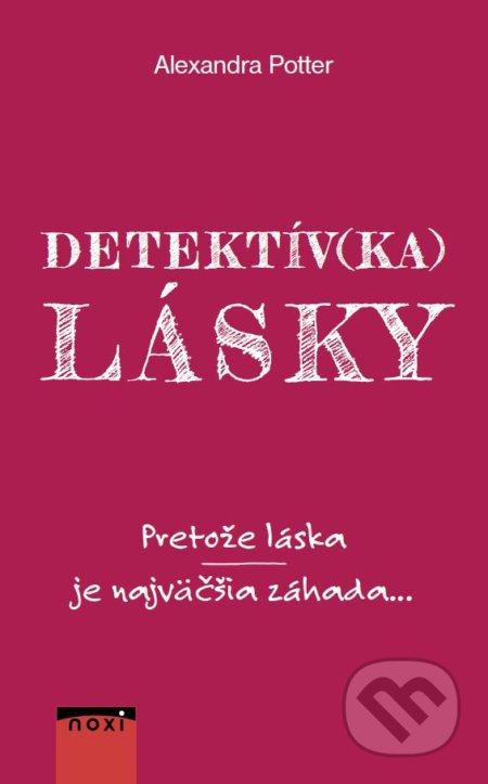 Detektív(ka) lásky (Pretože láska je najväčšia záhada...) - kniha z kategorie Romantická