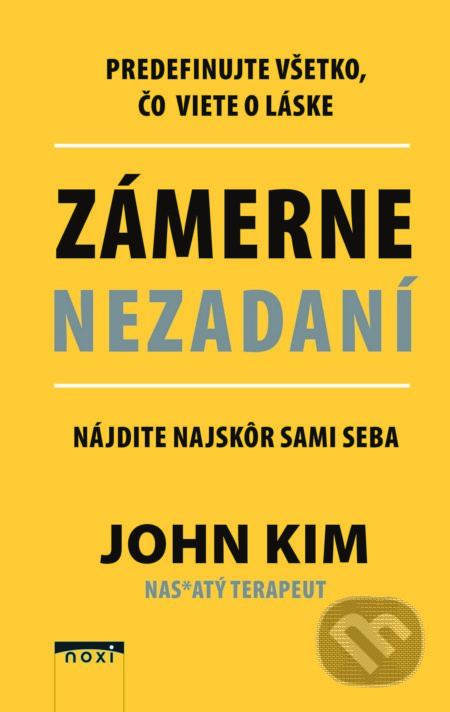 Zámerne nezadaní (Predefinujte všetko, čo viete o láske) - kniha z kategorie Psychologie