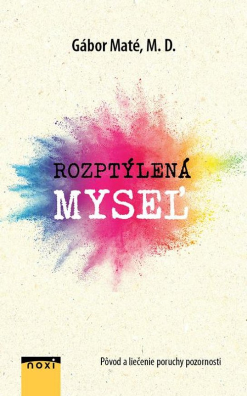 Rozptýlená myseľ -  Gábor Maté